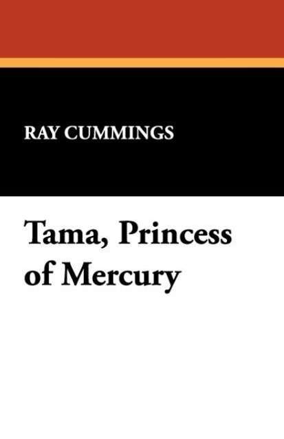 Cover for Ray Cummings · Tama, Princess of Mercury (Paperback Book) (2008)