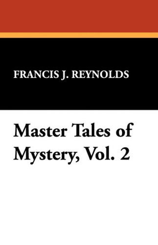 Francis J. Reynolds · Master Tales of Mystery, Vol. 2 (Taschenbuch) (2024)