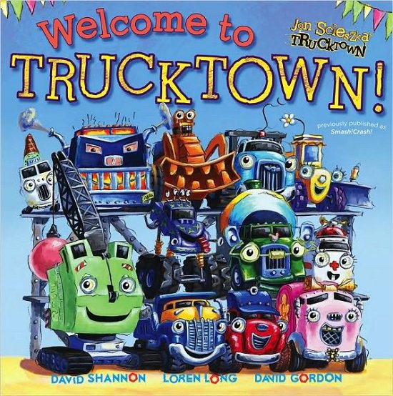 Welcome to Trucktown! - Jon Scieszka - Bøker - Simon & Schuster Children\'s Publishing - 9781442412712 - 31. august 2010