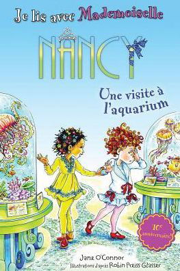 Cover for Jane O'Connor · Je Lis Avec Mademoiselle Nancy: Une Visite ? l'Aquarium (Pocketbok) (2015)