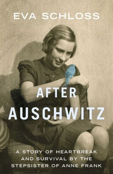Cover for Eva Schloss · After Auschwitz: A story of heartbreak and survival by the stepsister of Anne Frank - Extraordinary Lives, Extraordinary Stories of World War Two (Paperback Bog) (2014)