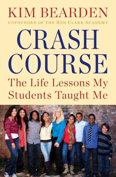 Cover for Kim Bearden · Crash Course: the Life Lessons My Students Taught Me (Paperback Book) (2015)