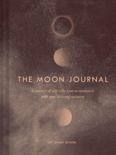 Cover for Sandy Sitron · Moon Journal A Journey of Self-Reflection to Reconnect with Your Internal Universe (Bok) (2018)