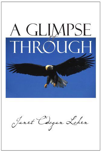 Cover for Janet Cadogan Loken · A Glimpse of Through (Paperback Book) (2010)
