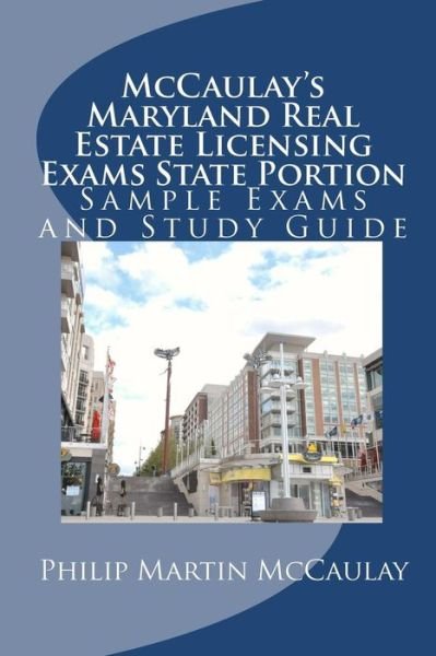 Cover for Philip Martin Mccaulay · Mccaulay's Maryland Real Estate Licensing Exams State Portion Sample Exams and Study Guide (Paperback Book) (2010)
