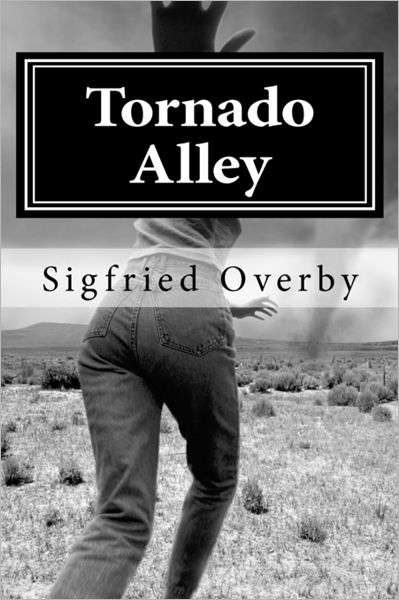 Cover for Sigfried Overby · Tornado Alley (Paperback Book) (2011)