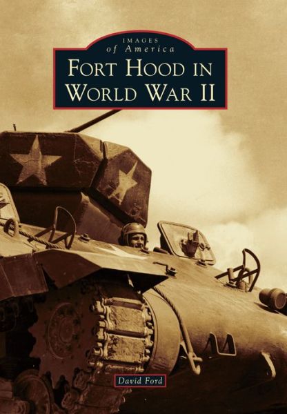 Cover for David Ford · Fort Hood in World War II (Paperback Book) (2015)