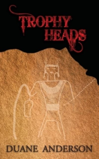 Cover for Duane Anderson · Trophy Heads (Paperback Book) (2012)