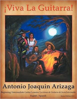 Cover for Sr Antonio Joaquin Arizaga · Viva La Guitarra: Beginning / Intermediate Guitar Lessons / Lecciones De Guitarra De Incio / Intermedio - 2nd Edition (Paperback Bog) (2002)