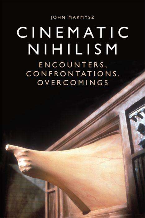 Cover for John Marmysz · Cinematic Nihilism - Encounters  Confrontations  Overcomings (N/A) (2019)