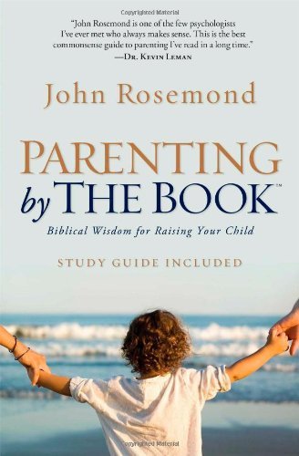 Cover for John Rosemond · Parenting by The Book: Biblical Wisdom for Raising Your Child (Pocketbok) [Reprint edition] (2013)