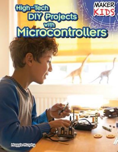 Cover for Maggie Murphy · High-tech DIY projects with microcontrollers (Book) (2014)