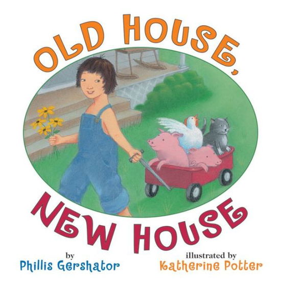 Cover for Phillis Gershator · Old House, New House (Paperback Book) (2014)