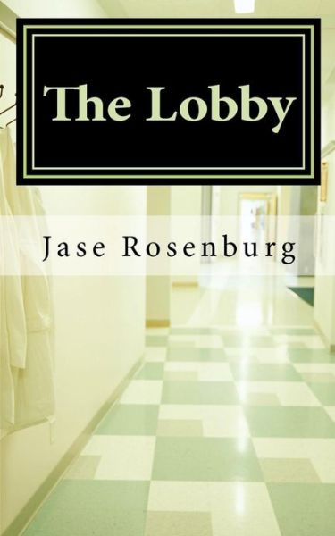 Cover for Jase Rosenburg · The Lobby (Paperback Book) (2013)