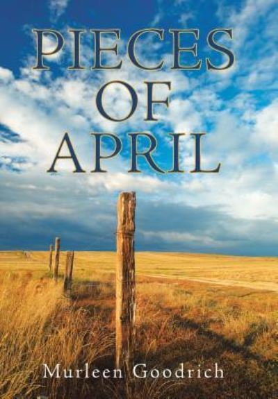 Cover for Murleen Goodrich · Pieces of April (Hardcover Book) (2017)