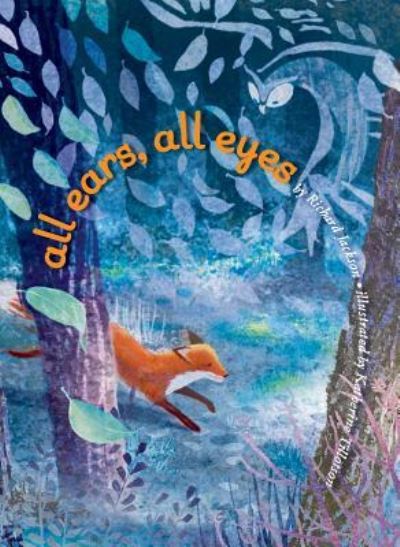 All ears, all eyes - Richard Jackson - Books - Atheneum - 9781481415712 - March 7, 2017