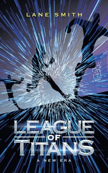 Cover for Lane Smith · League of Titans (Gebundenes Buch) (2021)