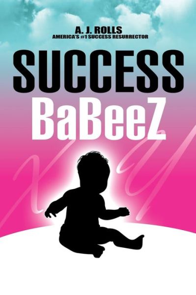 Cover for A J Rolls · Success Babeez (Paperback Book) (2019)