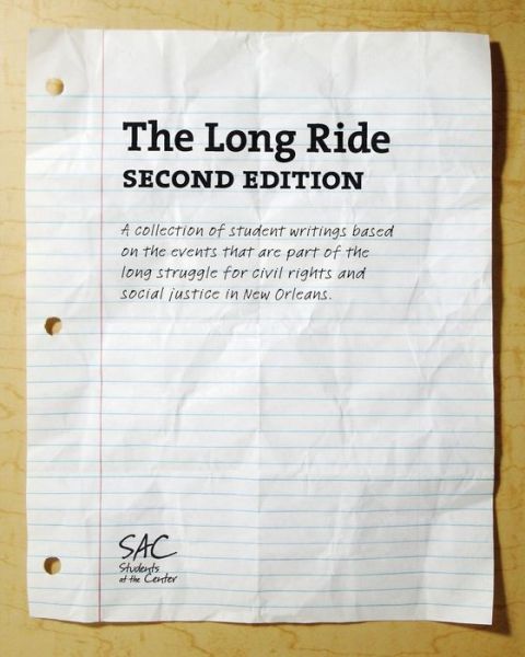 Cover for Students at the Center · The Long Ride, Second Edition: a Collection of Student Writings Based on the Events That Are Part of the Long Struggle for Civil Rights and Social Ju (Taschenbuch) (2013)