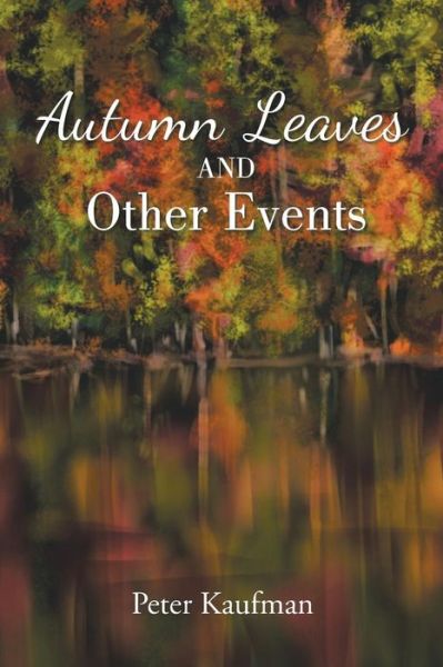 Cover for Peter Kaufman · Autumn Leaves And Other Events (Paperback Book) (2016)