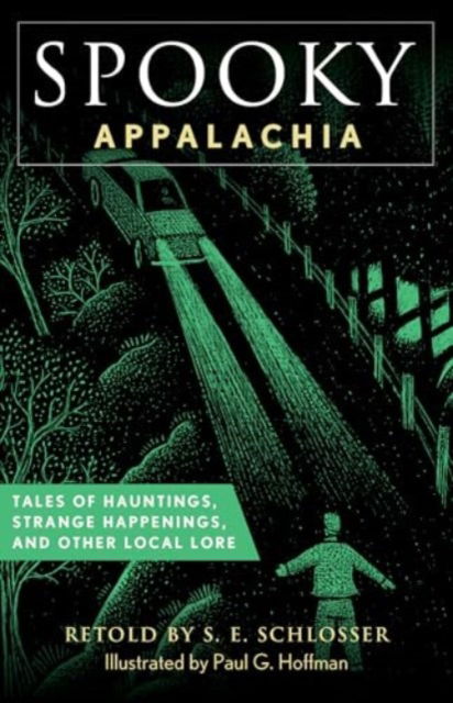 Cover for S. E. Schlosser · Spooky Appalachia: Tales of Hauntings, Strange Happenings, and Other Local Lore - Spooky (Paperback Book) (2024)