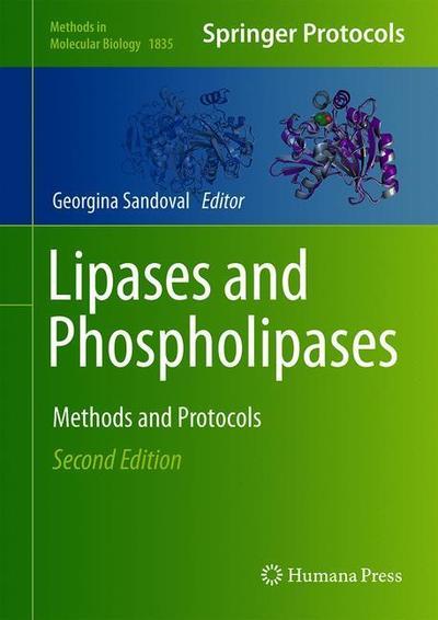 Lipases and Phospholipases: Methods and Protocols - Methods in Molecular Biology - - Books - Humana Press Inc. - 9781493986712 - August 15, 2018