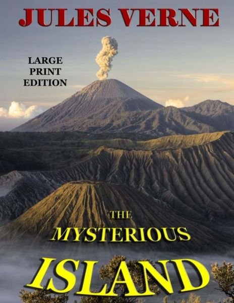 Mysterious Island - Jules Verne - Books - Createspace - 9781494299712 - November 27, 2013