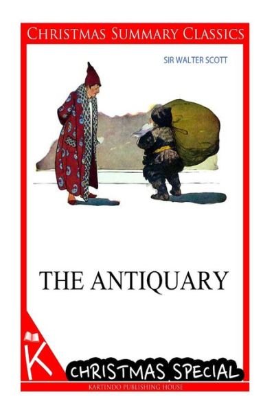 Cover for Walter Scott · The Antiquary [christmas Summary Classics] (Paperback Book) (2013)