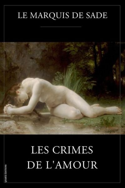 Cover for Le Marquis De Sade · Les Crimes De L'amour: Texte Integral (Paperback Bog) (2014)