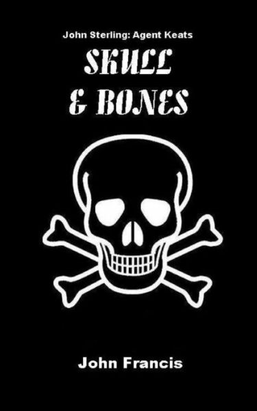 Cover for John Francis · Skull &amp; Bones (Paperback Book) (2014)