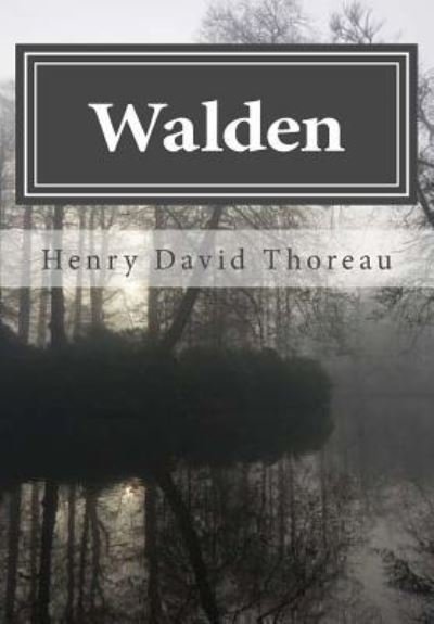 Walden - Henry David Thoreau - Libros - Createspace Independent Publishing Platf - 9781499377712 - 6 de mayo de 2014