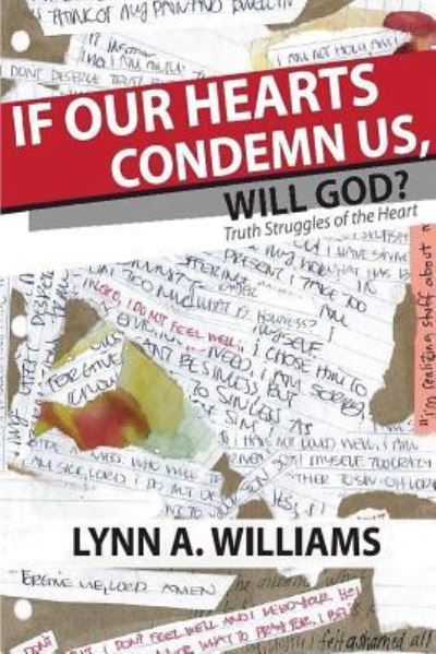 Cover for Lynn A Williams · If Our Hearts Condemn Us, Will God? (Paperback Book) (2014)