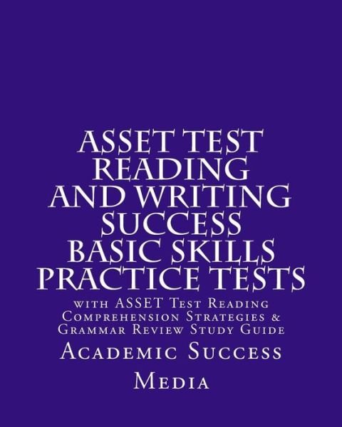 Cover for Academic Success Media · ASSET Test Reading and Writing Success Basic Skills Practice Tests (Pocketbok) (2014)