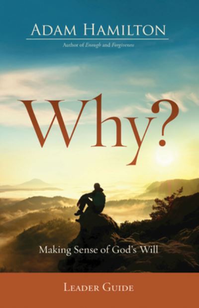 Why? Leader Guide - Adam Hamilton - Książki - Abingdon Press - 9781501870712 - 20 lutego 2018