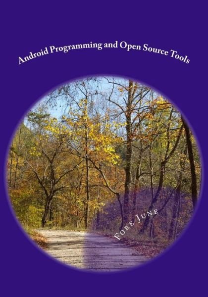 Cover for Fore June · Android Programming and Open Source Tools (Paperback Book) (2014)