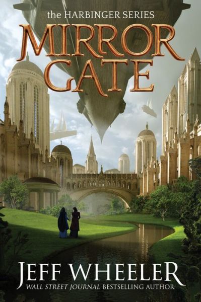 Mirror Gate - Harbinger - Jeff Wheeler - Books - Amazon Publishing - 9781503904712 - August 28, 2018