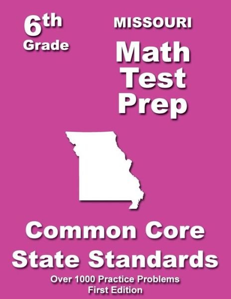 Cover for Teachers\' Treasures · Missouri 6th Grade Math Test Prep: Common Core Learning Standards (Paperback Bog) (2014)