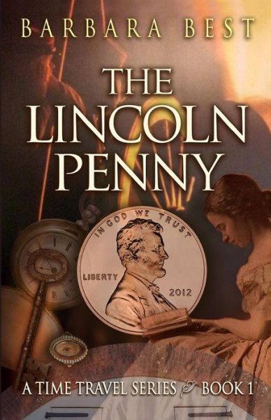 Cover for Barbara Best · The Lincoln Penny: a Time Travel Series, Book 1 (Paperback Book) (2014)