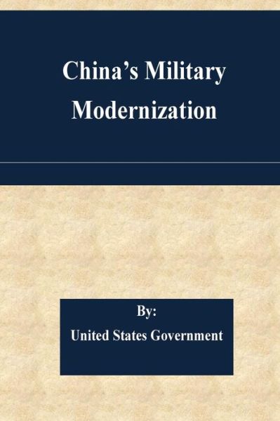 Cover for United States Government · China's Military Modernization (Paperback Bog) (2015)