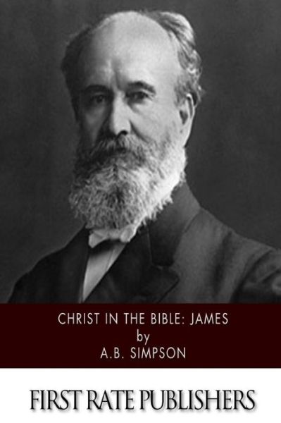 Cover for A B Simpson · Christ in the Bible: James (Paperback Book) (2015)