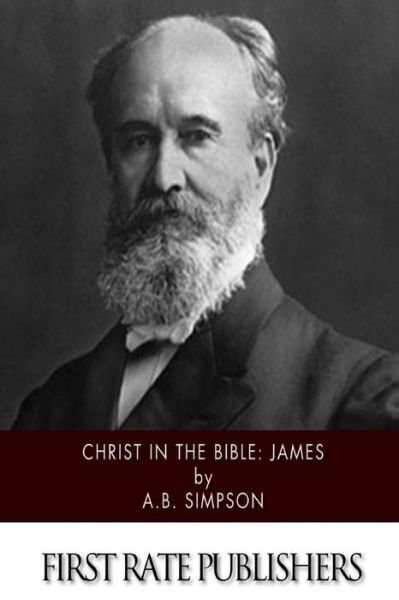 Cover for A B Simpson · Christ in the Bible: James (Pocketbok) (2015)