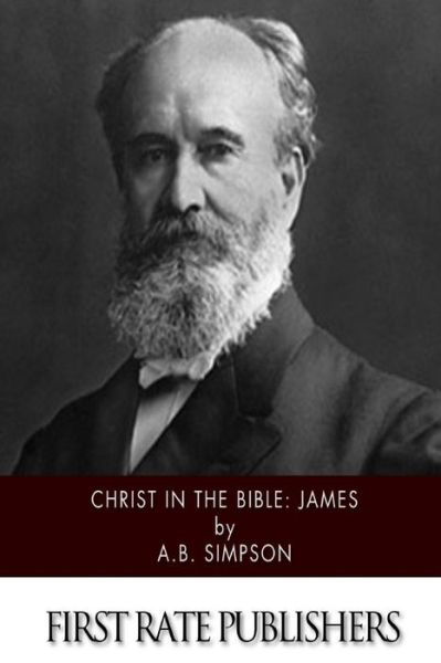 Cover for A B Simpson · Christ in the Bible: James (Paperback Bog) (2015)