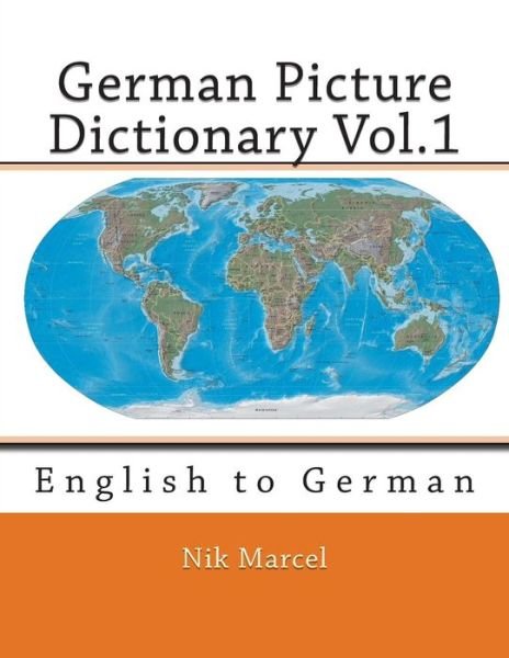 Cover for Nik Marcel · German Picture Dictionary Vol.1: English to German (Paperback Book) (2015)