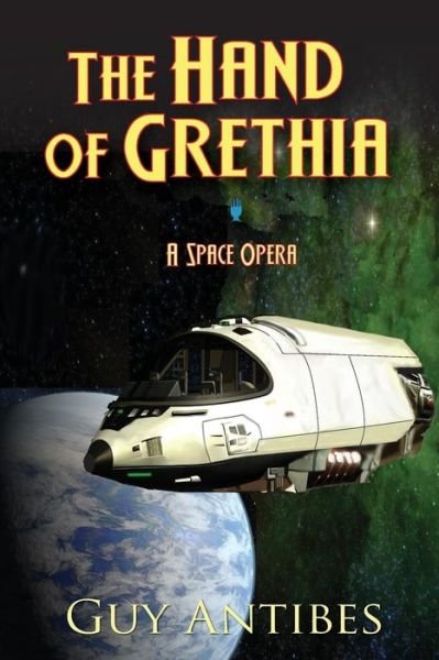Cover for Guy Antibes · The Hand of Grethia (Pocketbok) (2015)