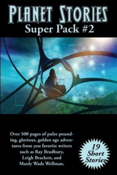 Planet Stories Super Pack #2 - Ray D Bradbury - Books - Positronic Publishing - 9781515446712 - July 9, 2020