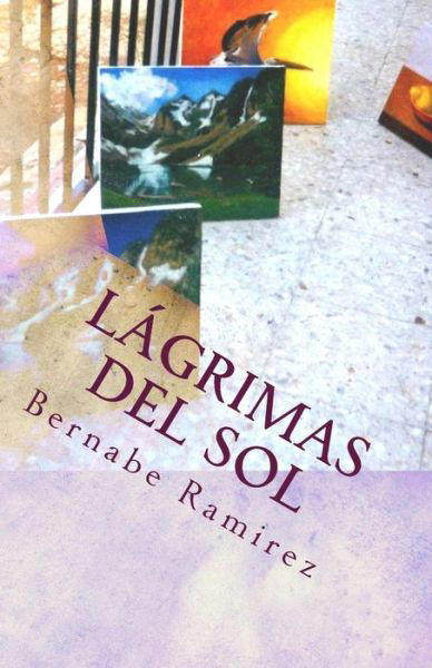 Cover for Bernabe Ramirez · Lagrimas Del Sol (Paperback Bog) (2015)