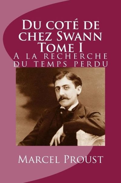 Cover for M Marcel Proust · Du Cote De Chez Swann Tome I: a La Recherche Du Temps Perdu (Paperback Book) (2015)
