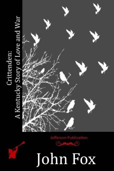 Cover for John Fox · Crittenden: a Kentucky Story of Love and War (Paperback Bog) (2015)