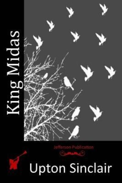 Cover for Upton Sinclair · King Midas (Pocketbok) (2015)