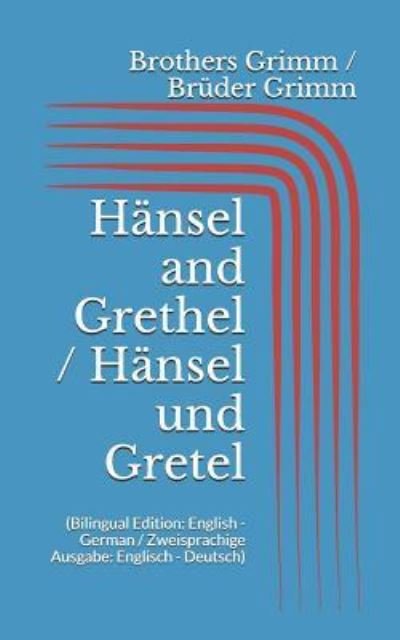 Cover for Jacob Grimm · Hänsel and Grethel / Hänsel und Gretel (Paperback Bog) (2017)